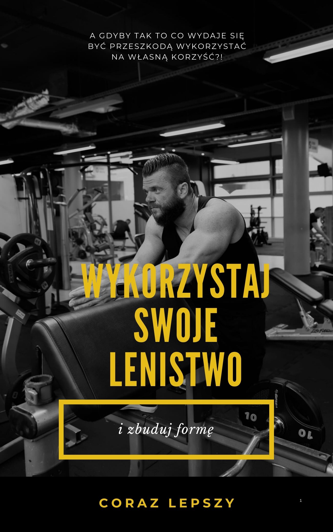 Okładka eBooka Wykorzystaj lenistwo i zbuduj formę